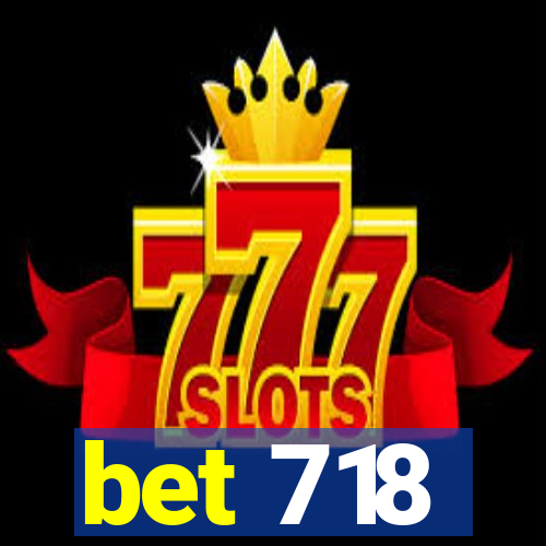 bet 718